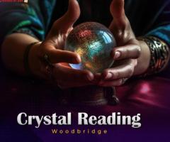 Opt For The Transformative Experience With Crystal Reading In Woodbridge