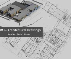 BIM for Architectural Drawings: Smarter, Faster, Better